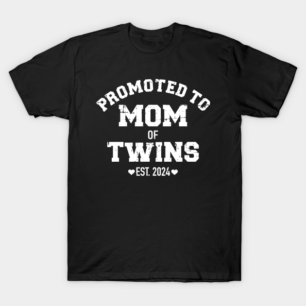 Promoted to mom of twins 2024 Twin Mom 2024 TShirt TeePublic